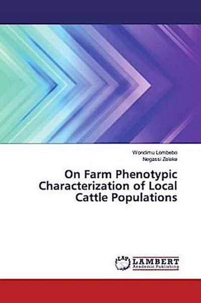 On Farm Phenotypic Characterization of Local Cattle Populations
