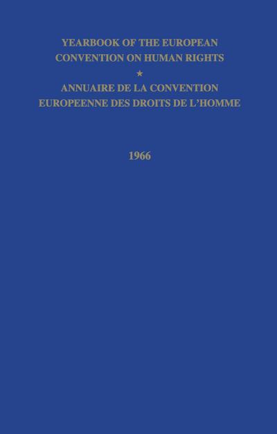 Yearbook of the European Convention on Human Right/Annuaire de la Convention Europeenne des Droits de L’Homme