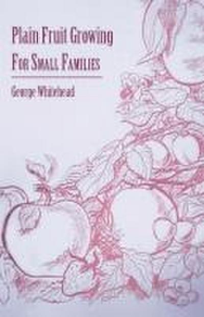 Plain Fruit Growing - For Small Families