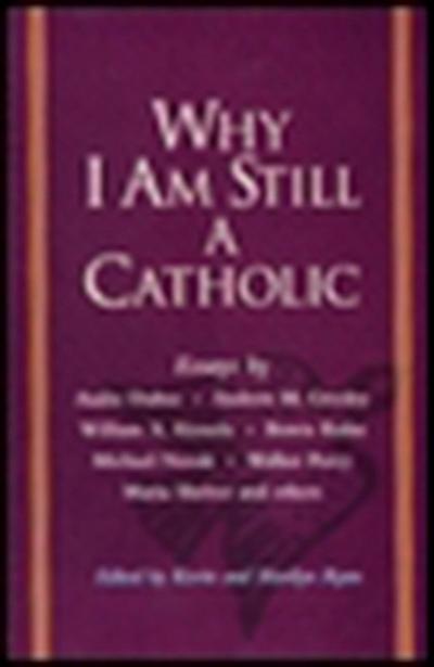 Why I Am Still a Catholic