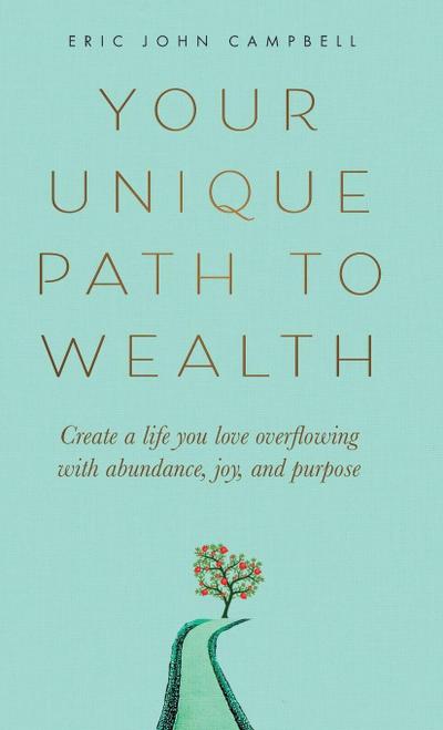 Your Unique Path to Wealth