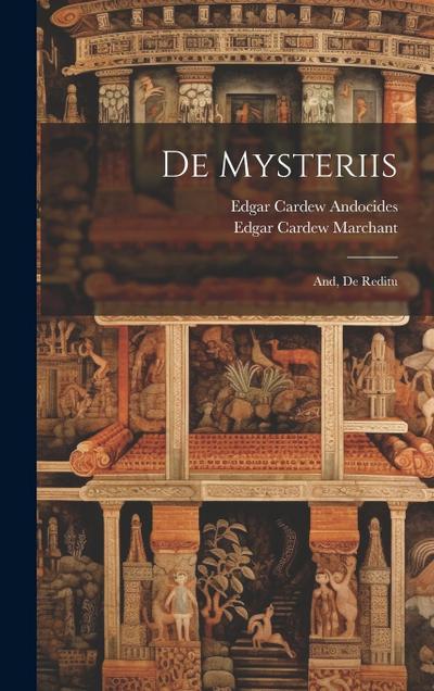 De Mysteriis: And, De Reditu