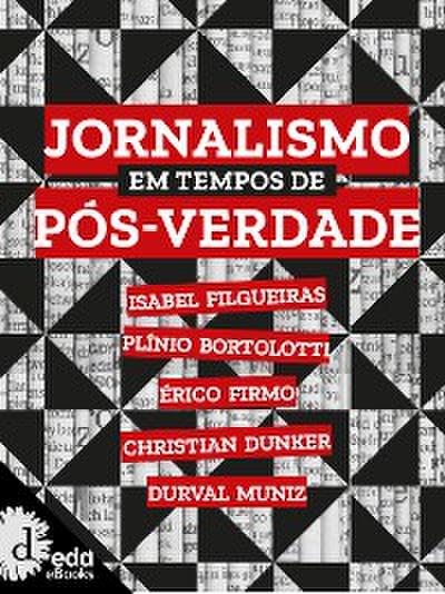 Jornalismo em tempo de pós verdade