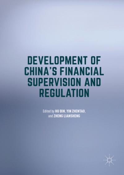 Development of China’s Financial Supervision and Regulation