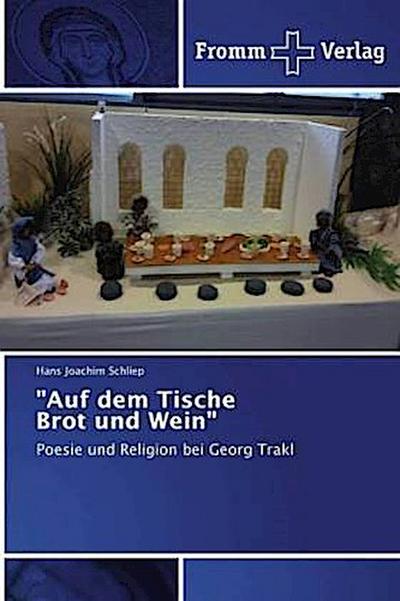 "Auf dem Tische Brot und Wein"