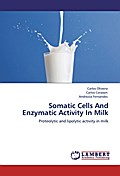 Somatic Cells And Enzymatic Activity In Milk