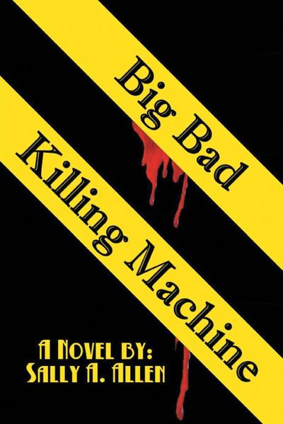 Big Bad Killing Machine