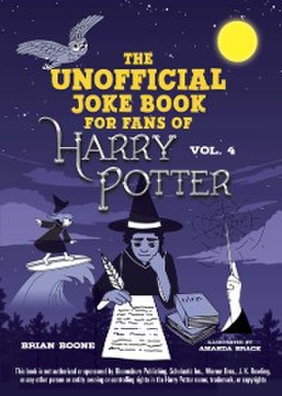 Unofficial Joke Book for Fans of Harry Potter: Vol. 4