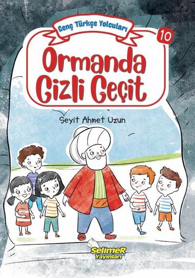 Genc Türkce Yolculari - Ormanda Gizli Gecit