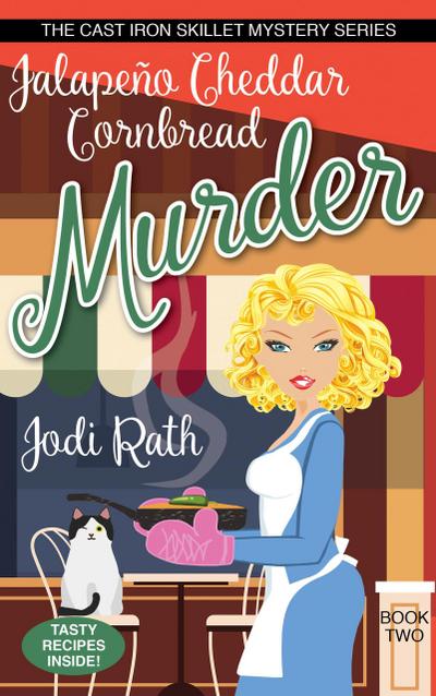 Jalapeño Cheddar Cornbread Murder (The Cast Iron Skillet Mystery Series, #2)
