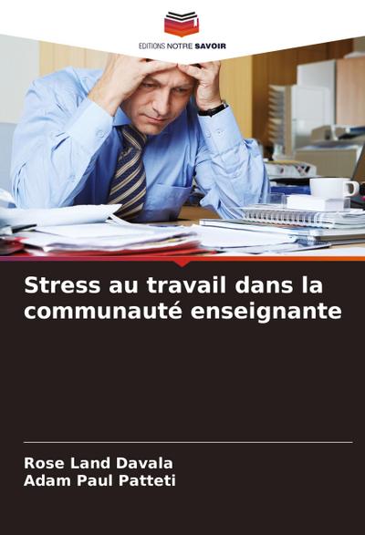 Stress au travail dans la communauté enseignante