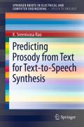 Predicting Prosody from Text for Text-to-Speech Synthesis