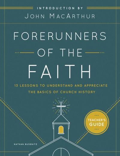 Forerunners of the Faith Teacher’s Guide