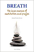 Breath: The inner essence of meditation and prayer