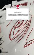Heroin and other Tales. Life is a Story - story.on