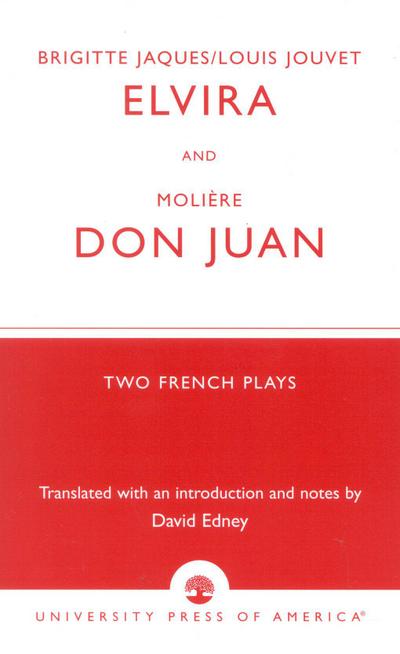 Brigitte Jacques & Louis Jouvet’s ’Elvira’ and Moliere’s ’Don Juan’: Two French Plays