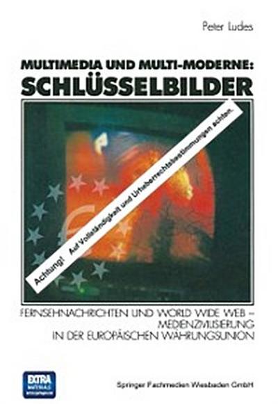 Multimedia und Multi-Moderne: Schlüsselbilder