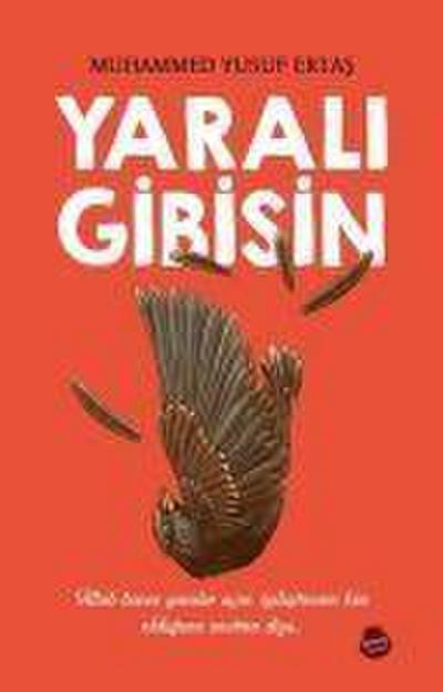 Yarali Gibisin
