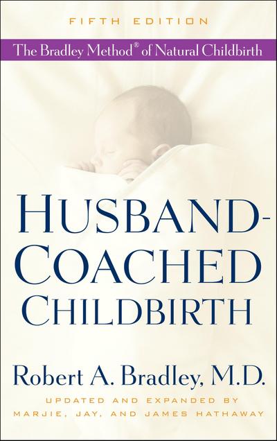 Husband-Coached Childbirth (Fifth Edition)