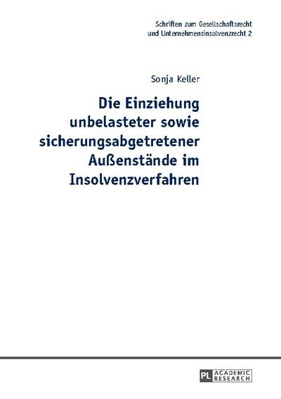 Die Einziehung unbelasteter sowie sicherungsabgetretener Außenstände im Insolvenzverfahren