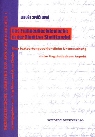 Das Frühneuhochdeutsche in der Olmützer Stadtkanzlei