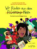 Wir Kinder aus dem (Flüchtlings)Heim/The Kids from