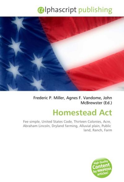 Homestead Act - Frederic P. Miller