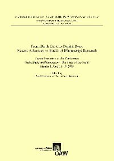 From Birch Bark to Digital Data: Recent Advances in Buddhist Manuscript Research