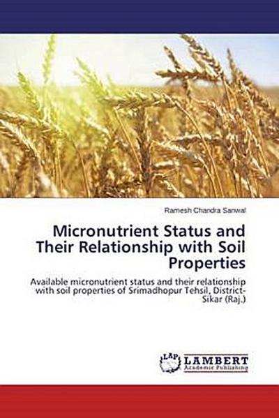 Micronutrient Status and Their Relationship with Soil Properties