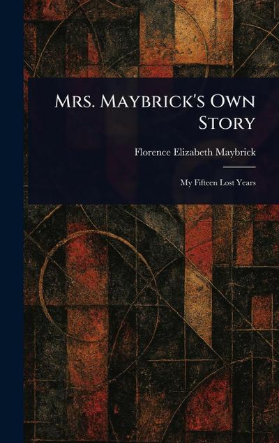 Mrs. Maybrick’s Own Story