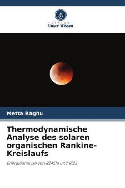 Thermodynamische Analyse des solaren organischen Rankine-Kreislaufs