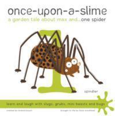 Woodhead, F: Once-Upon-a-Slime, a Garden Tale About Max and