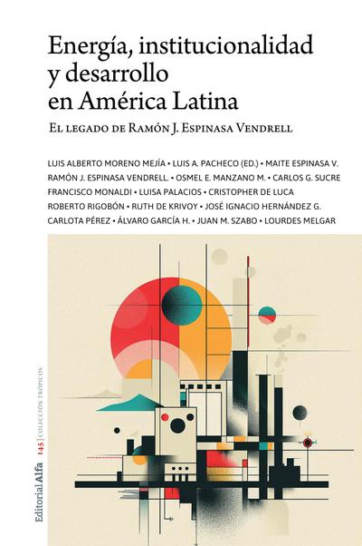 Energía, institucionalidad y desarrollo  en América Latina