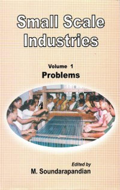 Small Scale Industries: Problems of Small Scale Industries