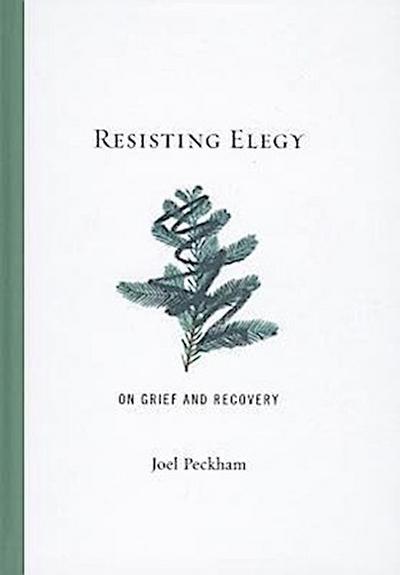 Resisting Elegy
