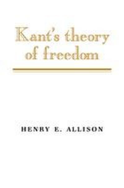Kant’s Theory of Freedom