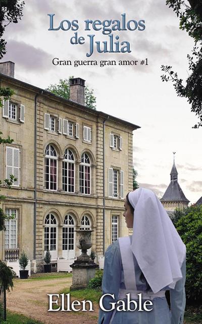 Los Regalos de Julia (Gran Guerra, Gran Amor)