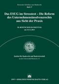 Das ESUG im Stresstest - Die Reform des Unternehmensinsolvenzrecht aus Sicht der Praxis