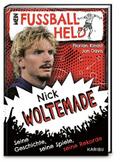 Mein Fußballheld Nick Woltemade - Seine Geschichte, seine Spiele, seine Rekorde