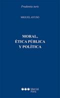 Moral, ética y política