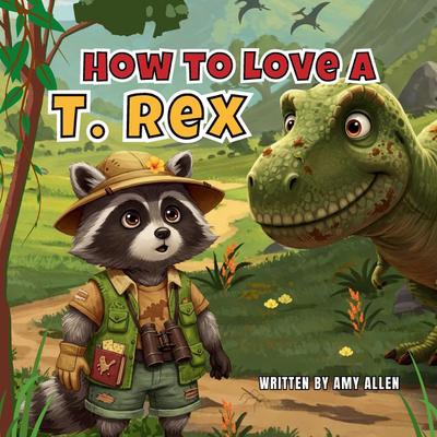 How to Love a T. Rex