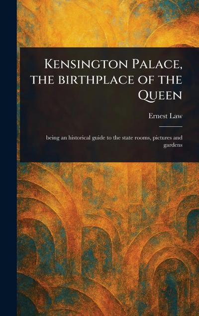 Kensington Palace, the Birthplace of the Queen
