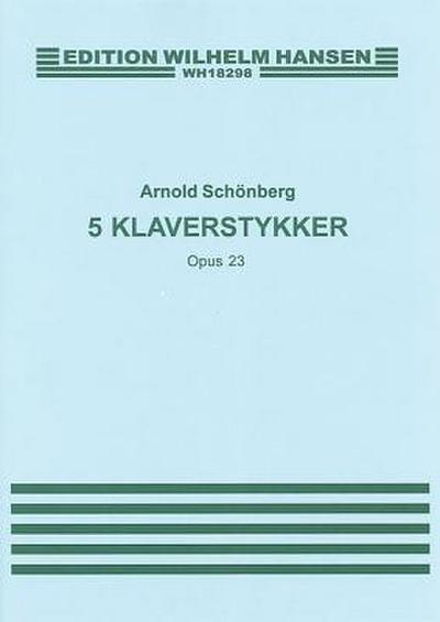 Arnold Schonberg: Five Piano Pieces Op.23