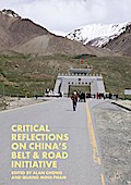 Critical Reflections on China’s Belt & Road Initiative