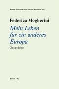 Federica Mogherini: Mein Leben für ein anderes Eur