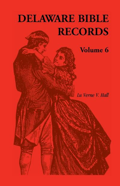Delaware Bible Records, Volume 6