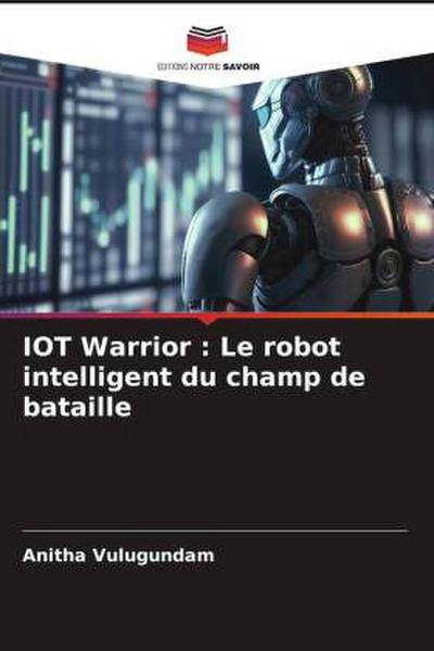 IOT Warrior : Le robot intelligent du champ de bataille