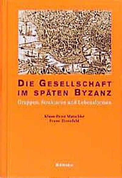 Die Gesellschaft des späten Byzanz