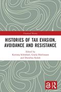 Histories of Tax Evasion, Avoidance and Resistance