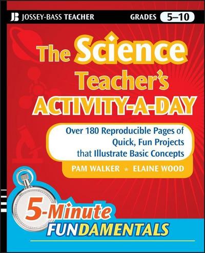 The Science Teacher’s Activity-A-Day, Grades 5-10